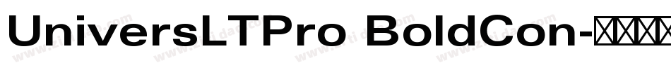 UniversLTPro BoldCon字体转换